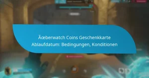 Überwatch Coins Geschenkkarte Ablaufdatum: Bedingungen, Konditionen