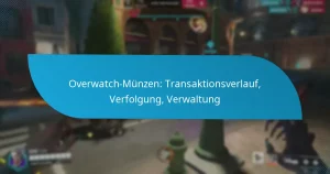 Overwatch-Münzen: Transaktionsverlauf, Verfolgung, Verwaltung