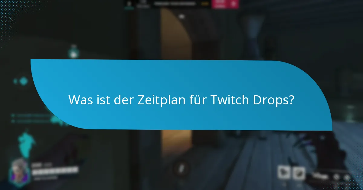 Welche Ereignisse bieten Twitch Drops an?