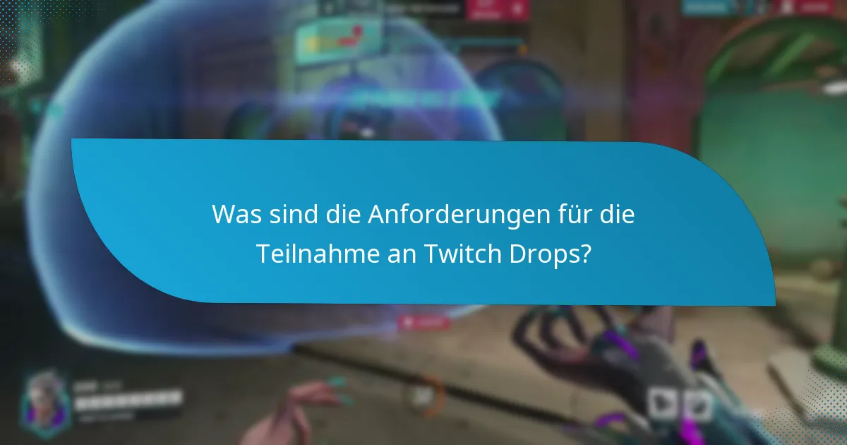 Wie nimmt man an Twitch Drops teil?