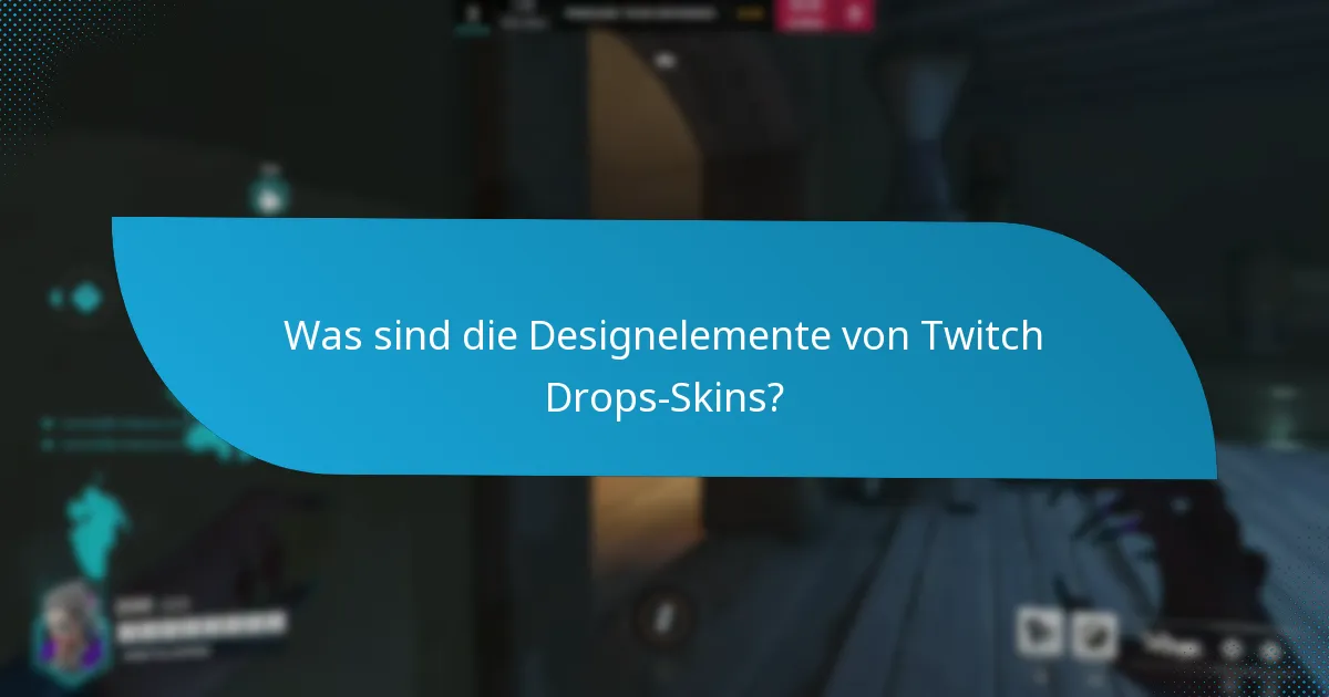 Welche charakterbezogenen Skins sind über Twitch Drops verfügbar?