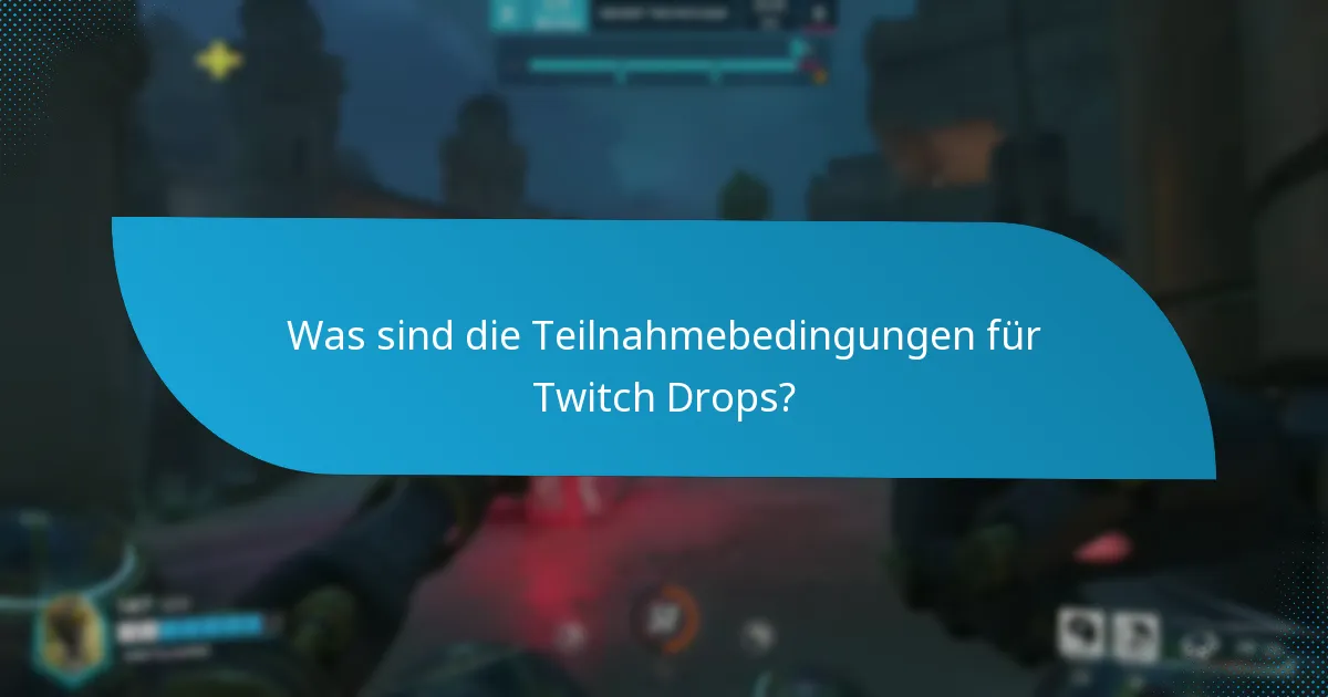 Was sind die häufigsten Probleme mit der Berechtigung für Twitch Drops?