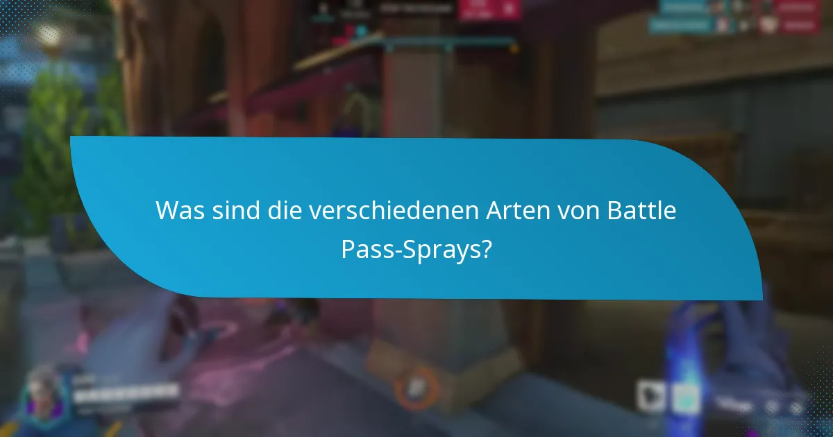 Welche Strategien können verwendet werden, um Battle Pass-Sprays zu sammeln?