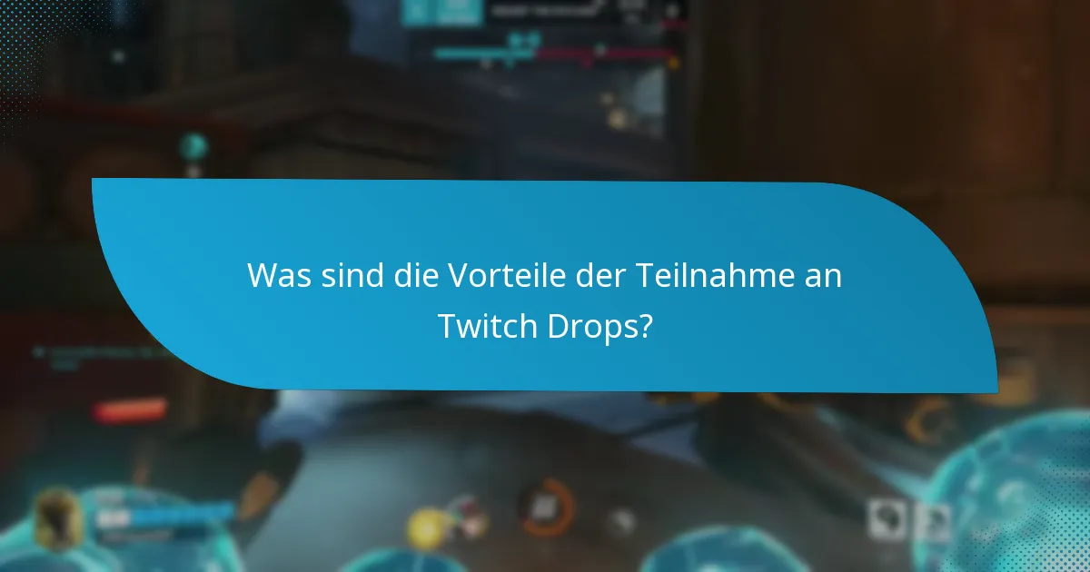 Wie können Zuschauer an Twitch Drops teilnehmen?