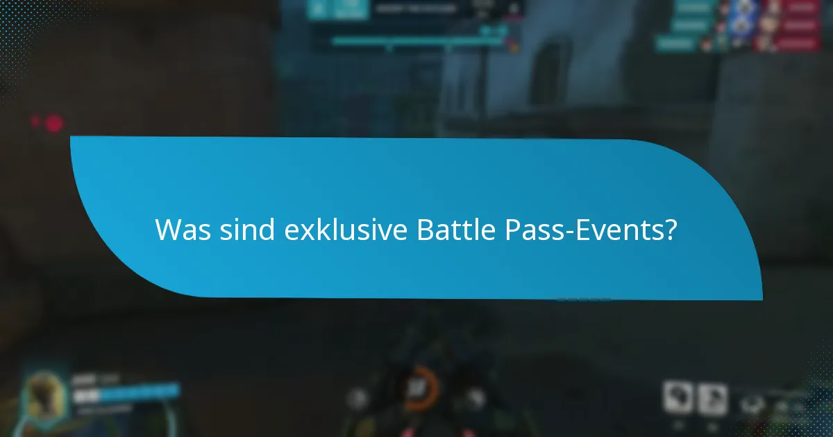 Was sind zeitlich begrenzte Battle Pass-Events?