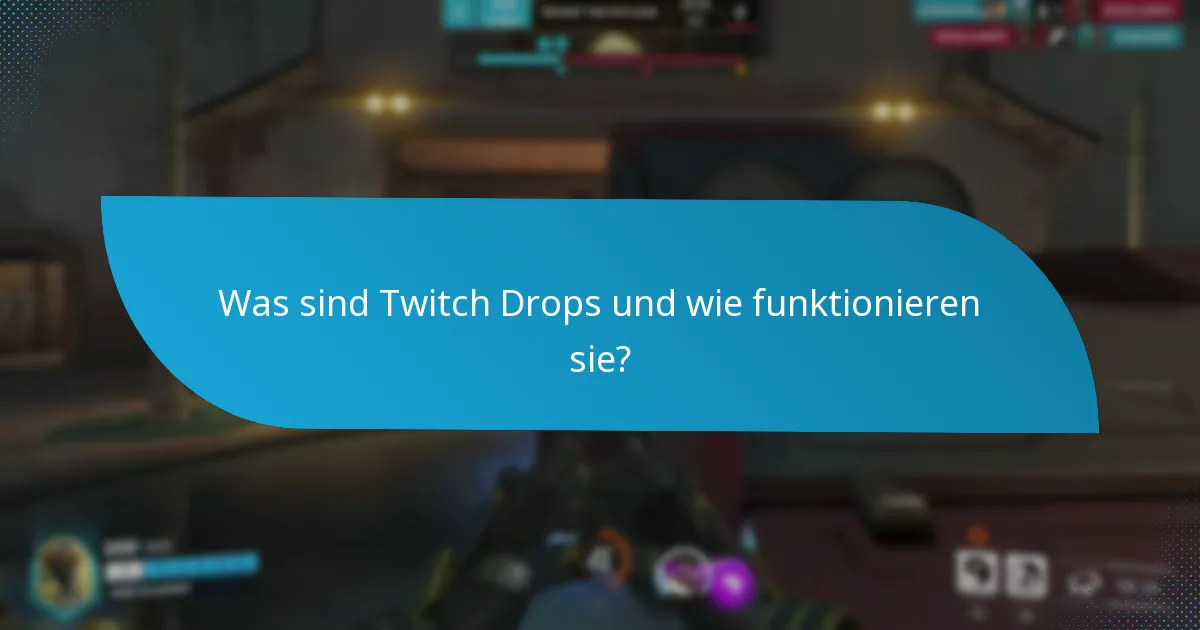 Wie kann ich Twitch Drops-Belohnungen verdienen?