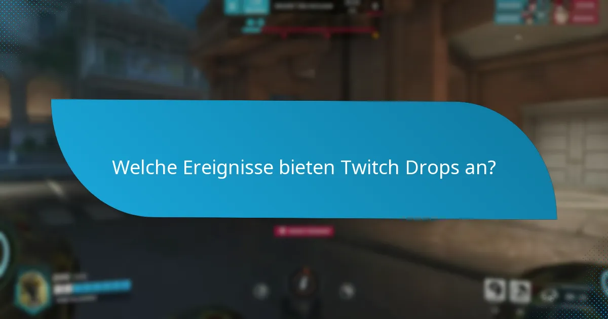 Was sind die neuesten Ankündigungen zu Twitch Drops?