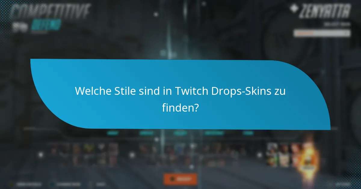 Welche charakter-spezifischen Skins sind über Twitch Drops verfügbar?