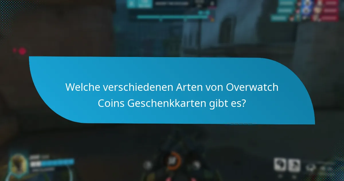 Wo kann ich Overwatch Coins Geschenkkarten kaufen?