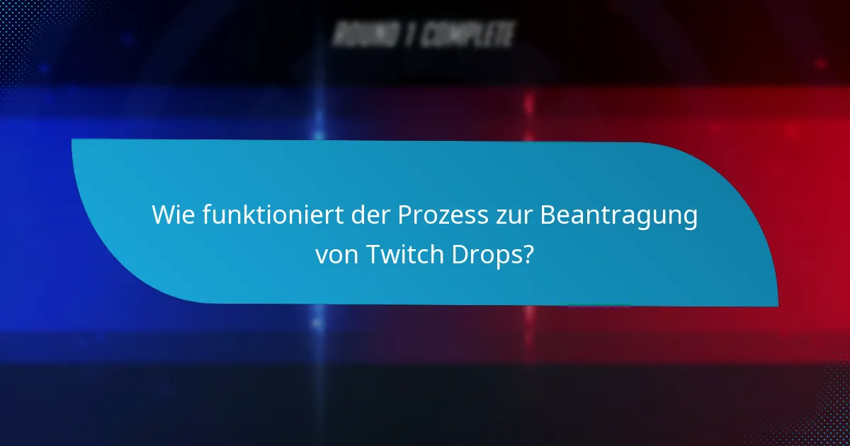 Welche Schritte zur Fehlersuche sollte ich unternehmen, wenn ich meine Twitch Drops nicht erhalte?
