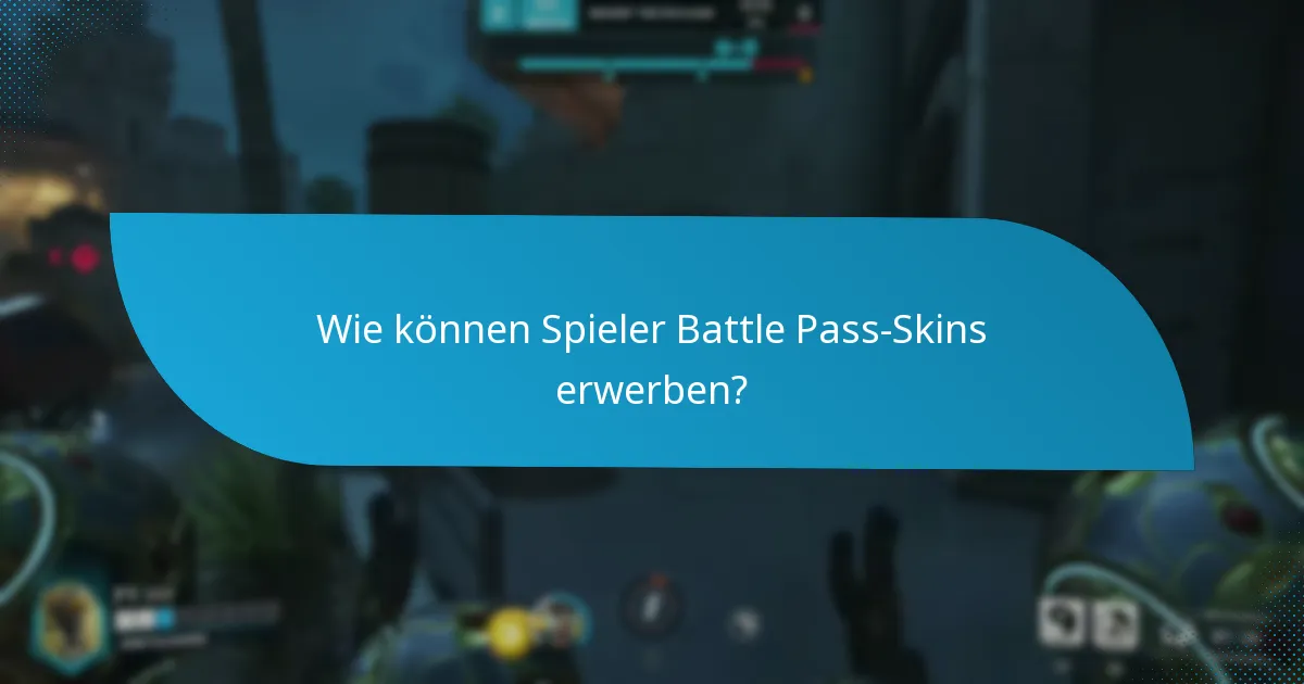 Wie können Spieler Battle Pass-Skins erwerben?