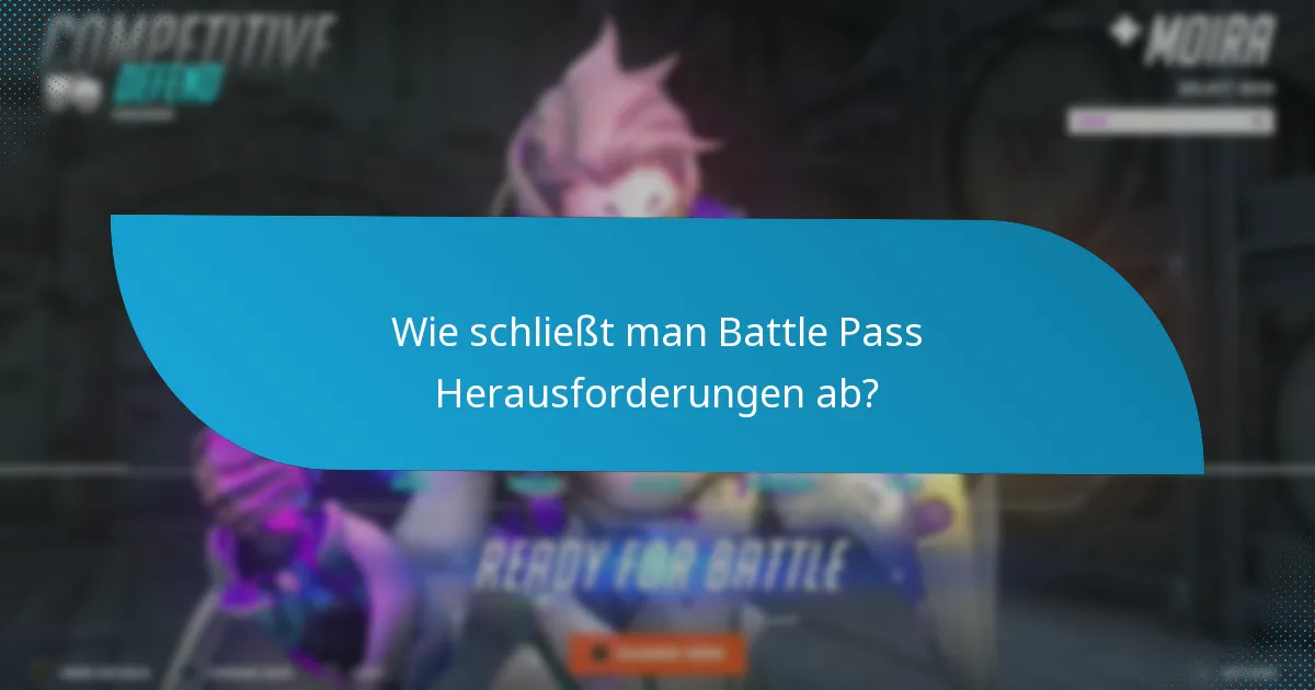 Welche Strategien verbessern den Abschluss von Battle Pass Herausforderungen?